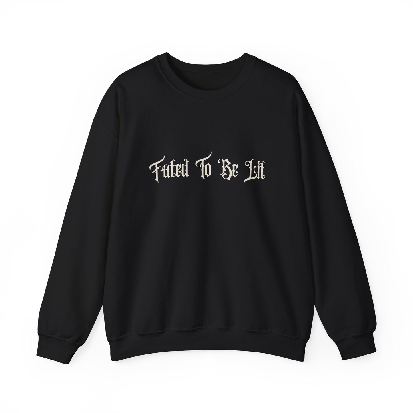 FATED TO BE LIT - CREWNECK