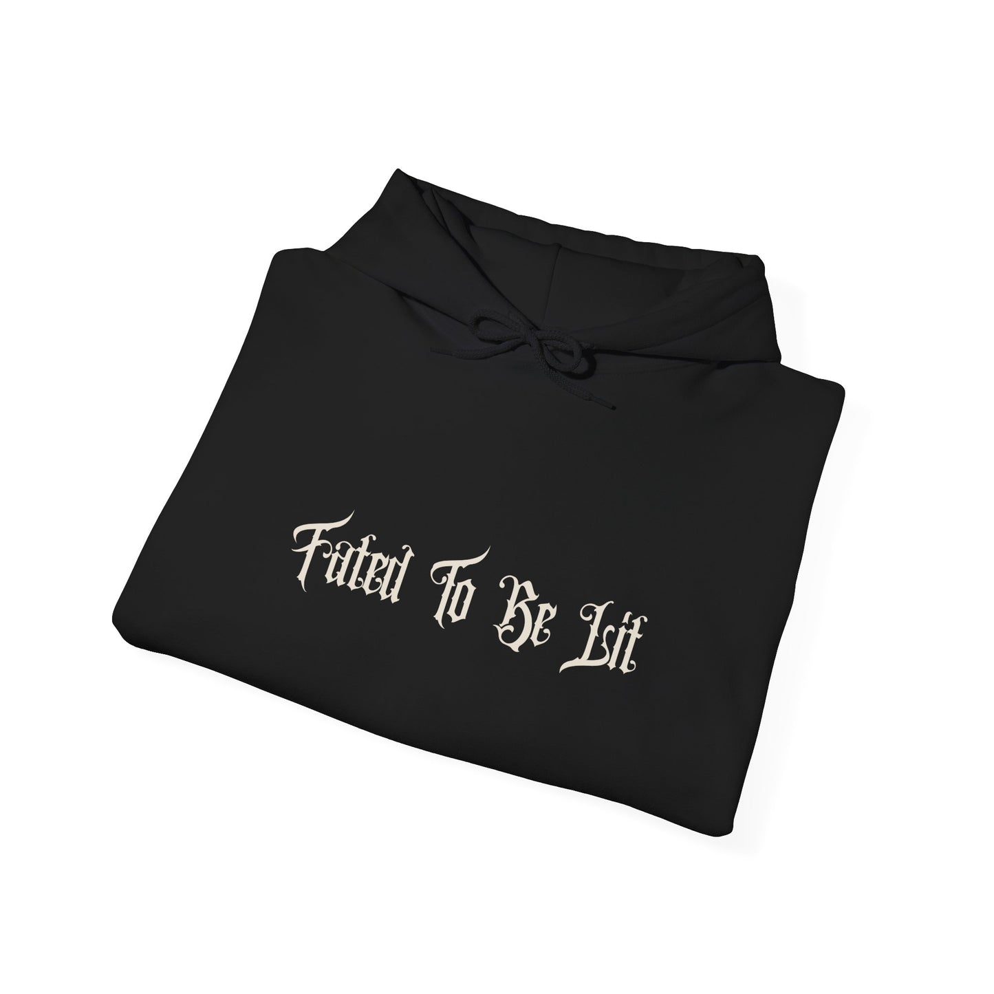 FATED TO BE LIT - HOODIE
