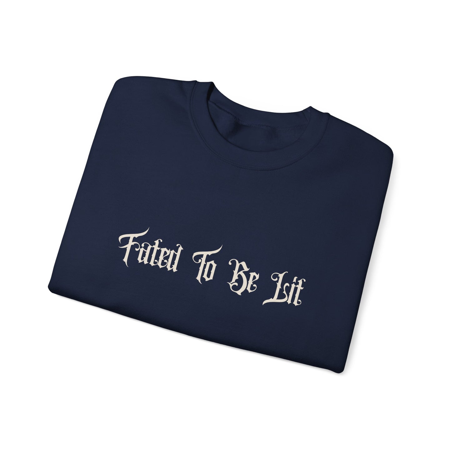 FATED TO BE LIT - CREWNECK