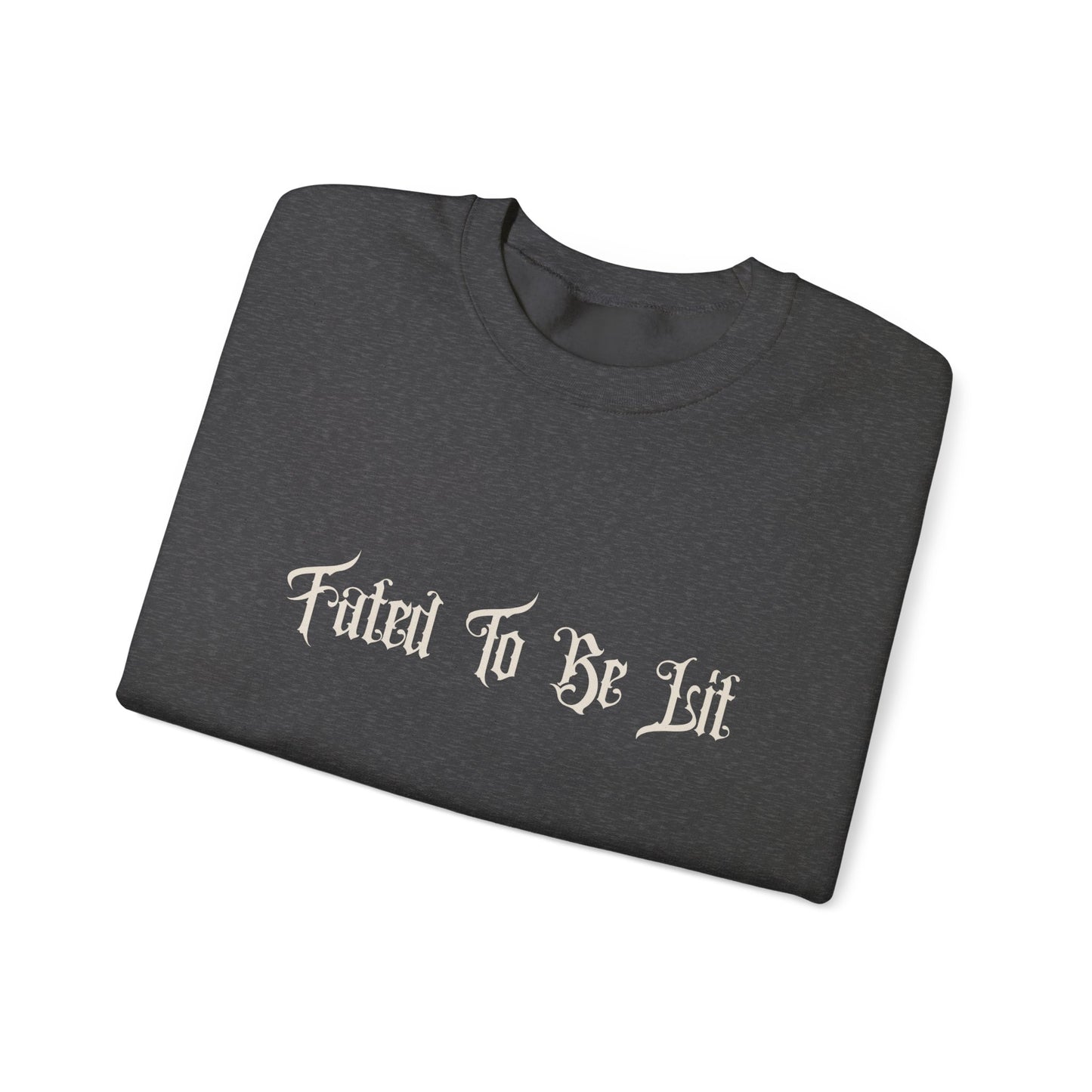 FATED TO BE LIT - CREWNECK