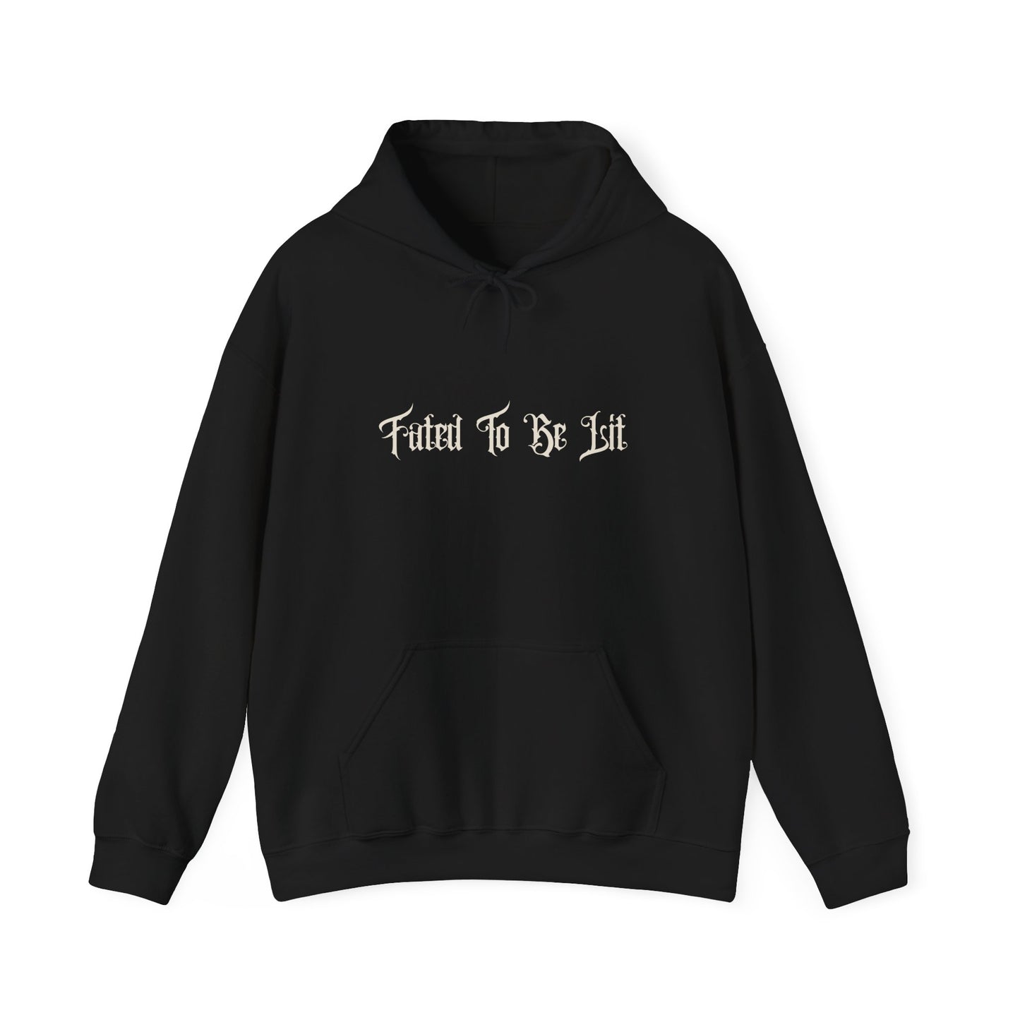FATED TO BE LIT - HOODIE