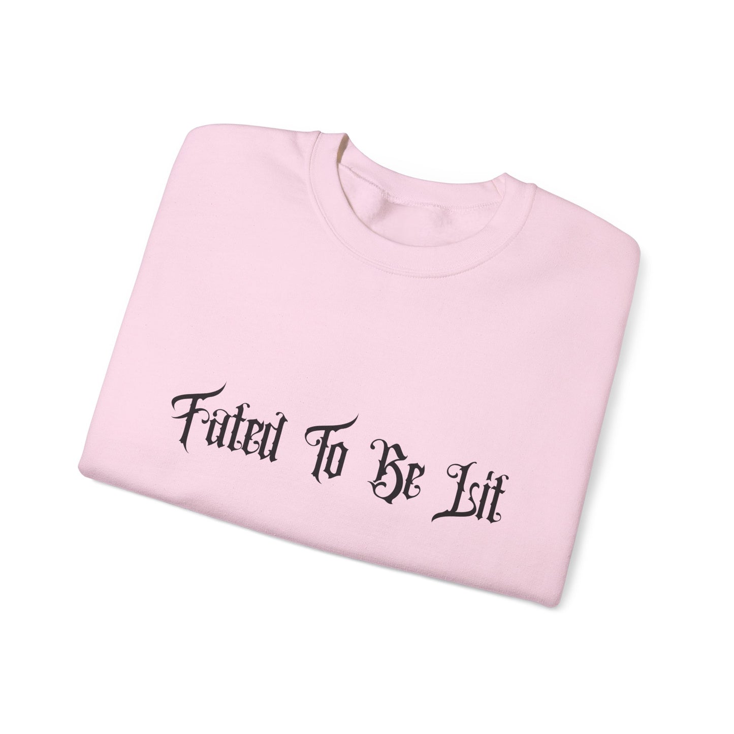 FATED TO BE LIT - CREWNECK