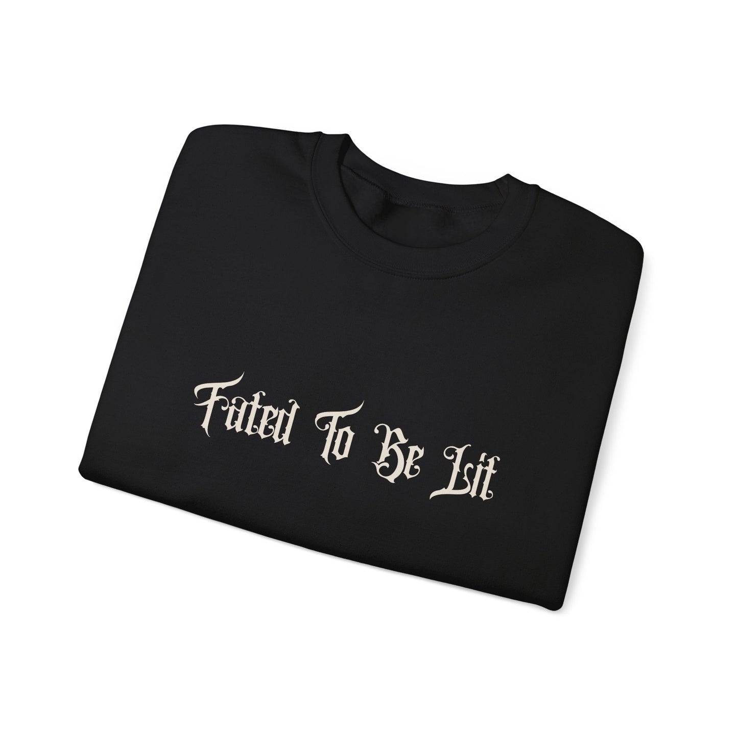 FATED TO BE LIT - CREWNECK
