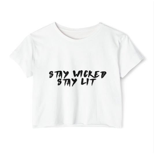 STAY WICKED, STAY LIT - CROPTOP