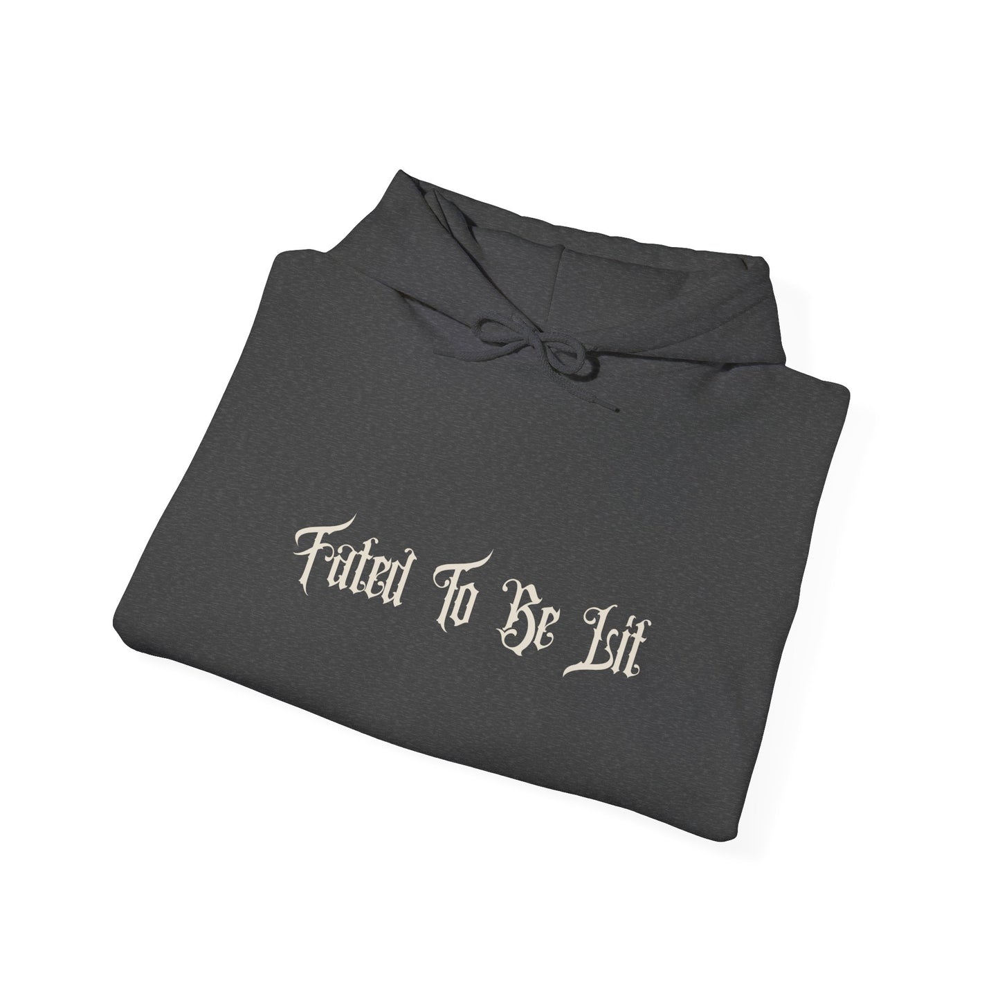FATED TO BE LIT - HOODIE