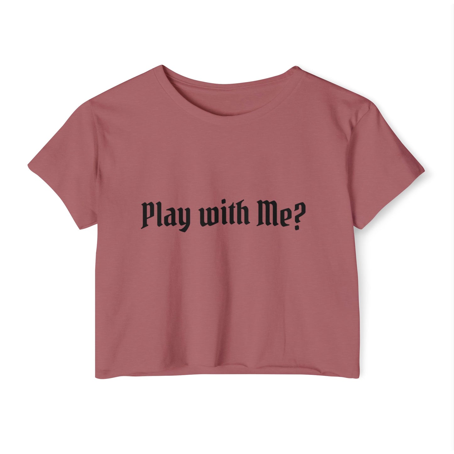 PLAY WITH ME? - CROP TOP