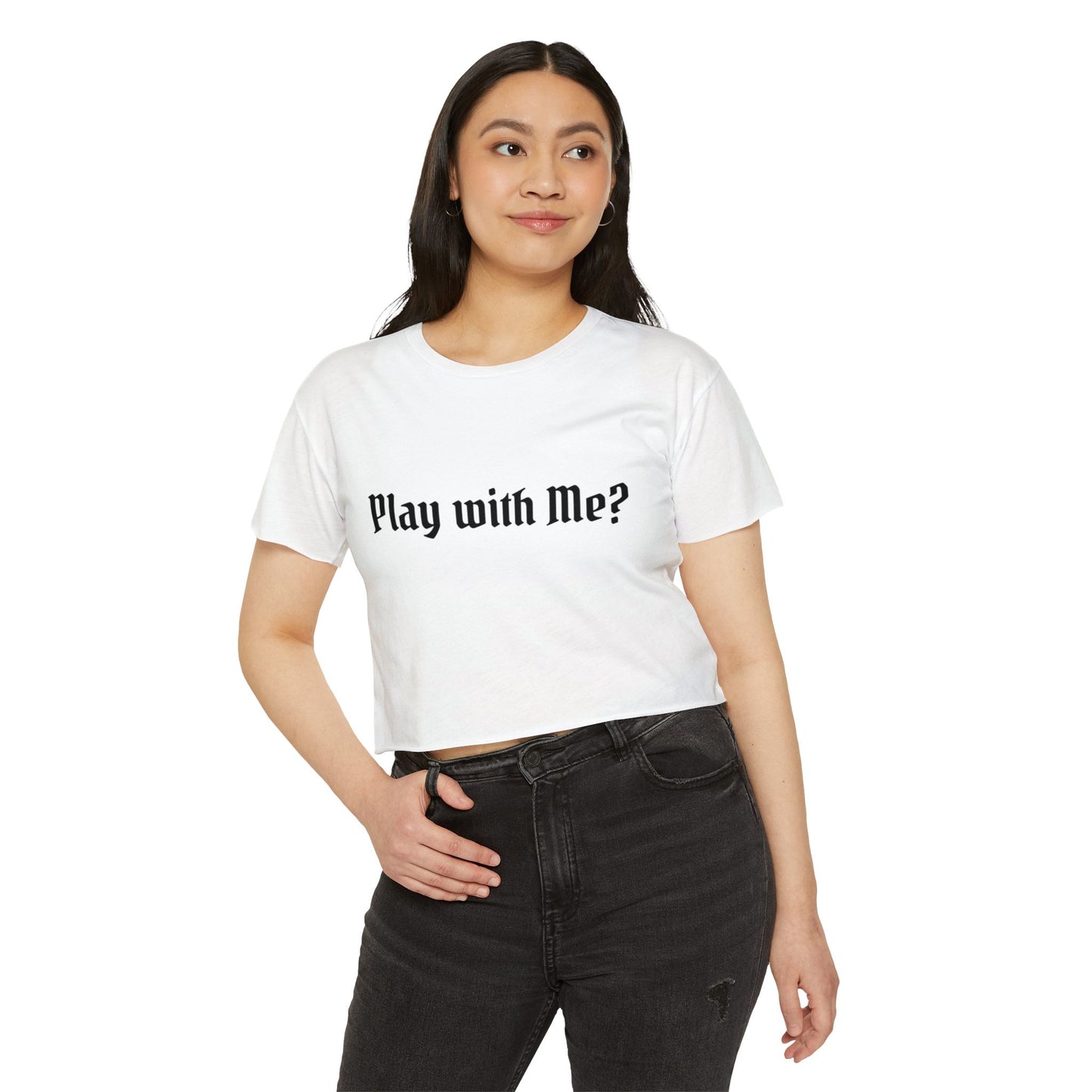 PLAY WITH ME? - CROP TOP