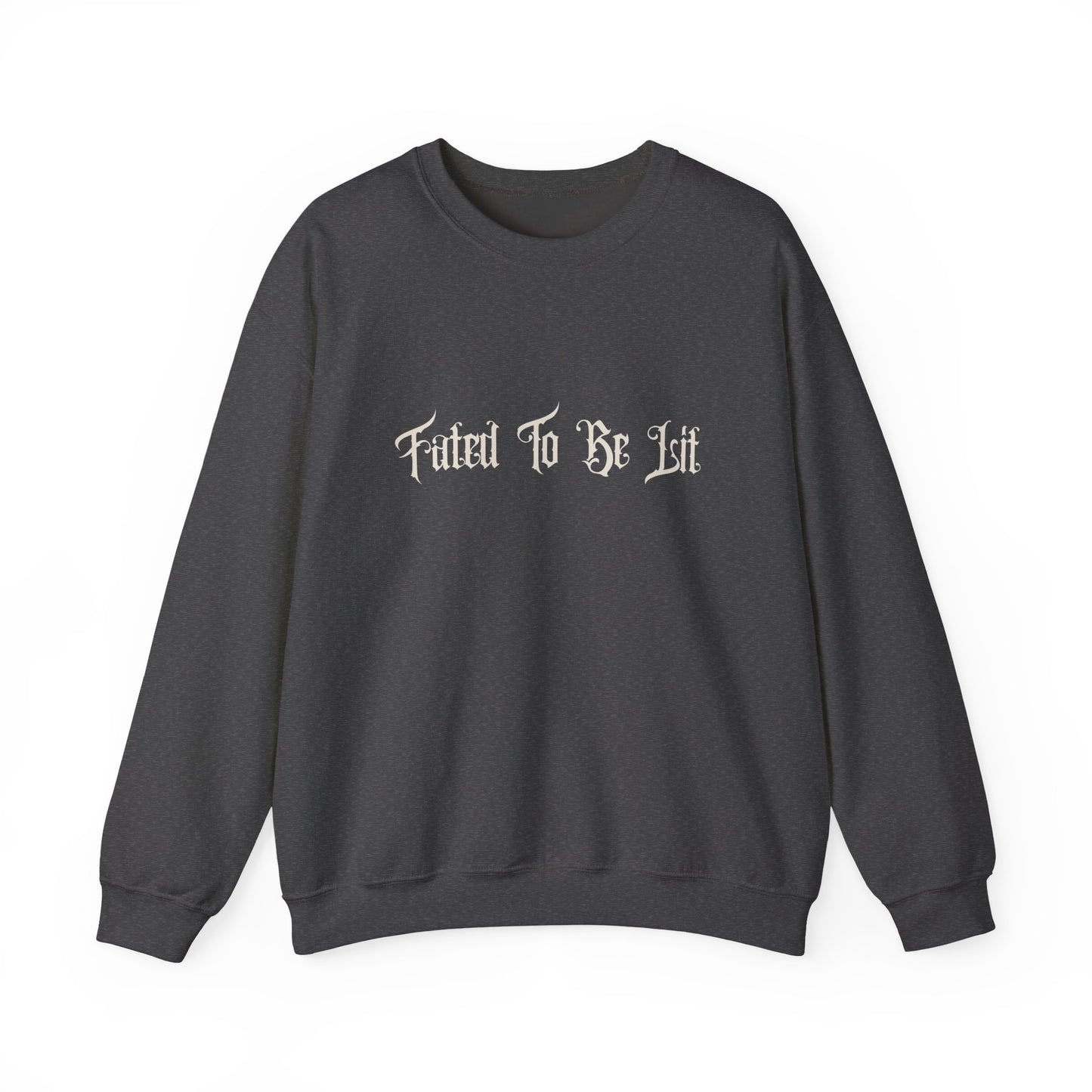 FATED TO BE LIT - CREWNECK