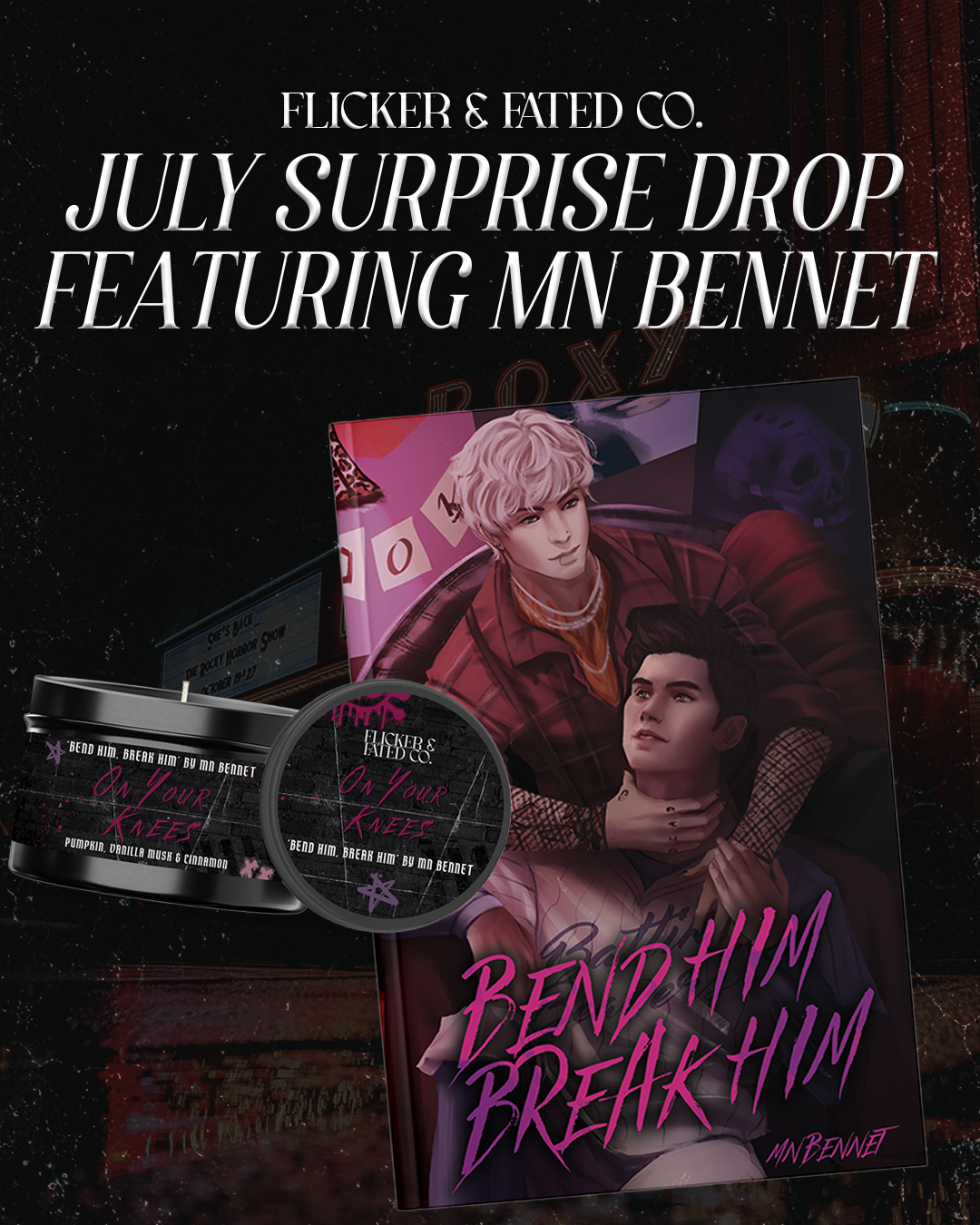 JULY SURPRISE DROP - ‘BEND HIM, BREAK HIM’ by MN BENNET
